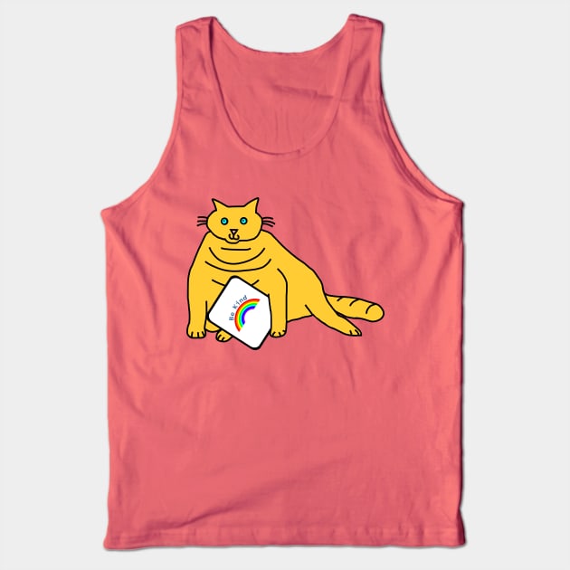 Chonk Cat says Be Kind with Rainbow Tank Top by ellenhenryart